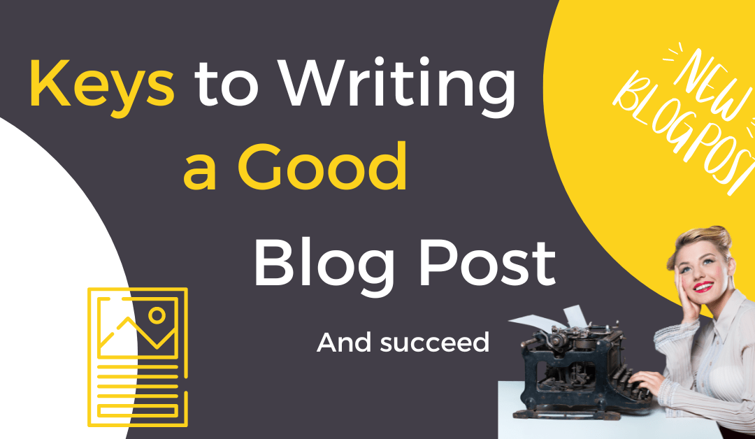 Keys to writing a good blog post