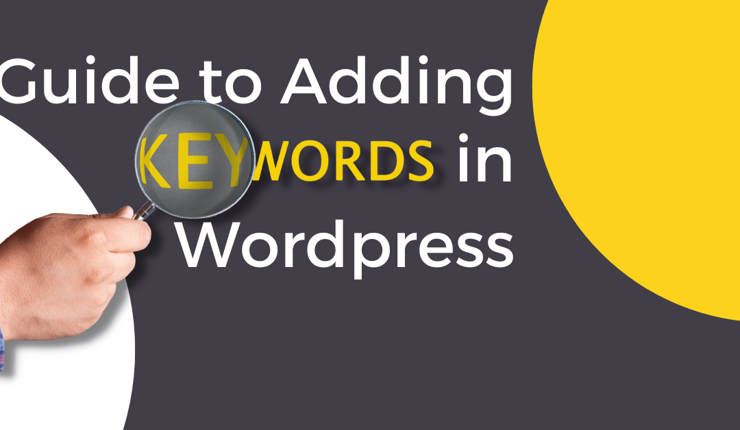 Guide to Adding Keywords in WordPress