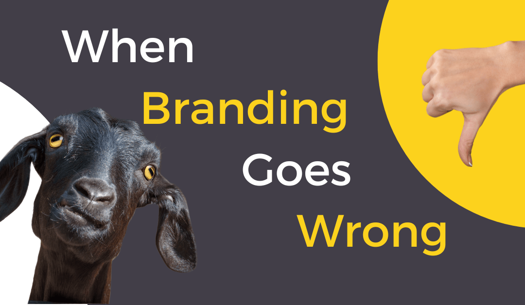 When Branding Goes Wrong: Lessons For SMBS