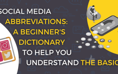 Branding Blog 4 Social Media Abbreviations: A Beginner’s Dictionary