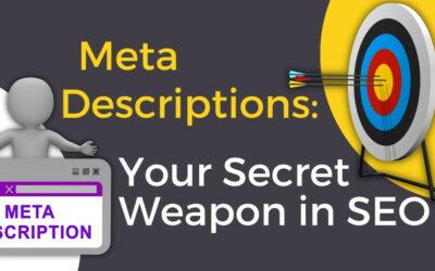 Meta Descriptions: Your Secret Weapon in SEO