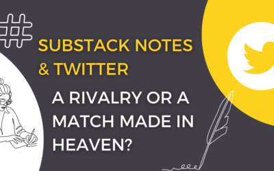 Branding Blog 3 Substack Notes and Twitter: A Rivalry or a Match Made in Heaven?